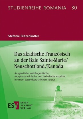 Das akadische Französisch an der Baie Sainte-Marie/Neuschottland/Kanada