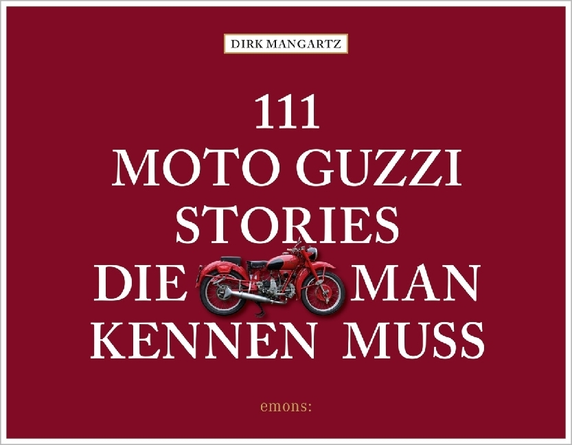 111 Moto Guzzi-Stories, die man kennen muss main product photo