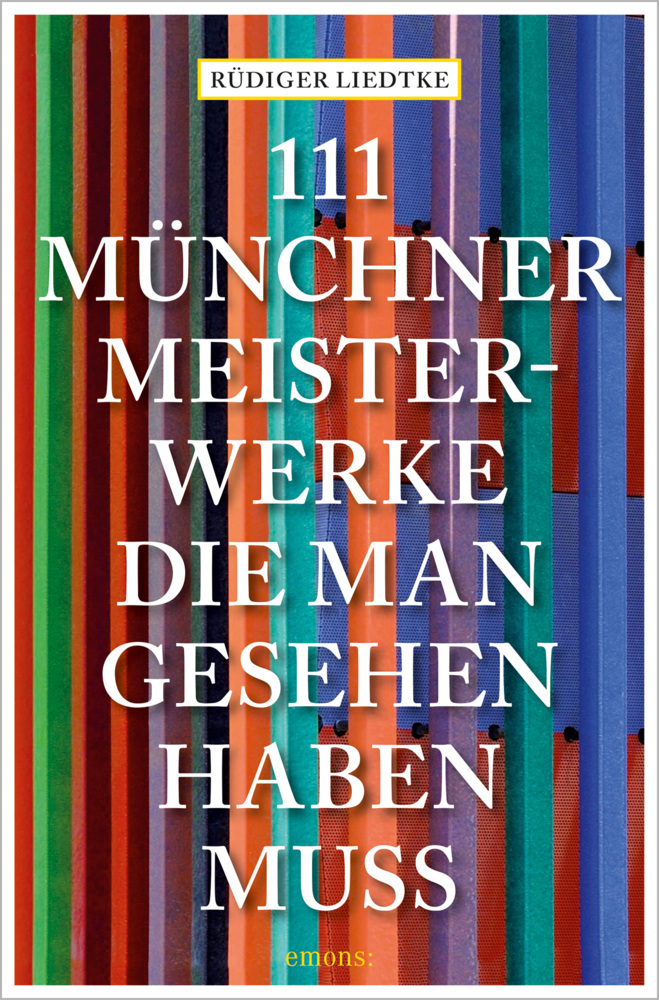 111 Münchner Meisterwerke, die man gesehen haben muss main product photo
