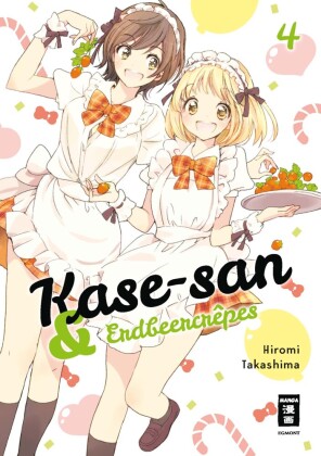 Kase-san und Erdbeercrêpes. Bd.4