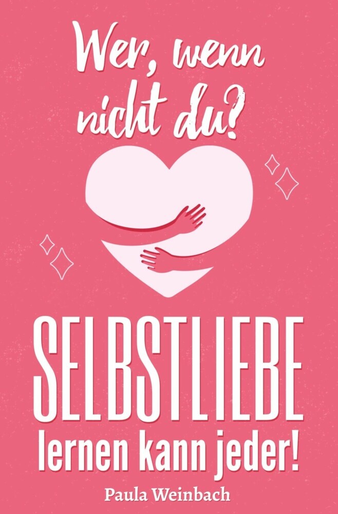 Wer, wenn nicht du? SELBSTLIEBE lernen kann jeder main product photo