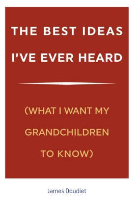 The Best Ideas I've Ever Heard
