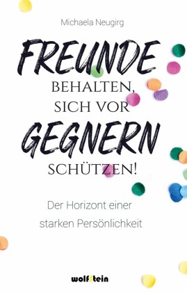 Freunde behalten, sich vor Gegnern schützen