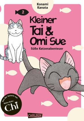 Kleiner Tai & Omi Sue - Süße Katzenabenteuer. Bd.2