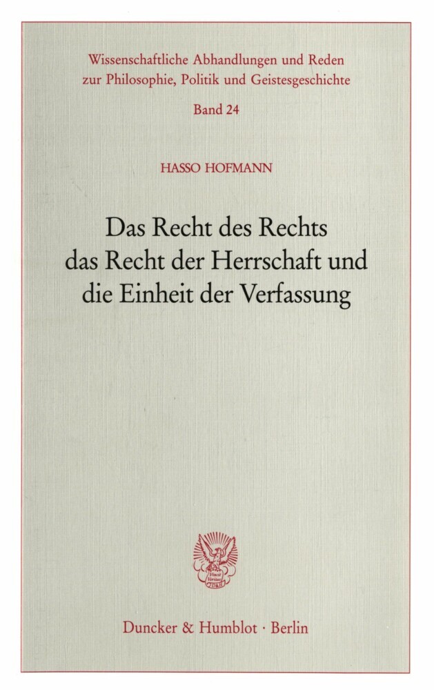 Das Recht des Rechts, das Recht der Herrschaft und die Einheit der Verfassung. main product photo