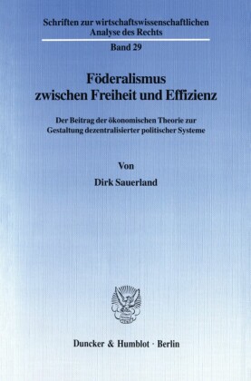 Föderalismus zwischen Freiheit und Effizienz.
