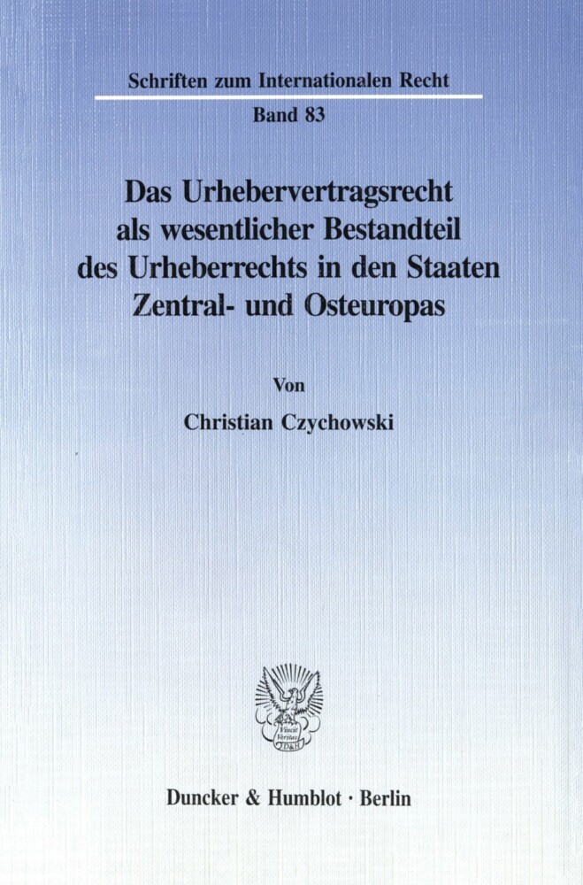 Das Urhebervertragsrecht als wesentlicher Bestandteil des Urheberrechts in den Staaten Zentral- und Osteuropas. main product photo
