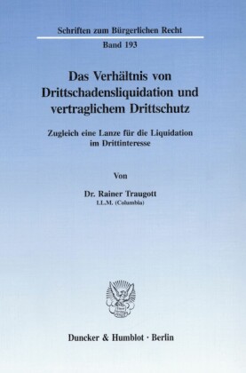 Das Verhältnis von Drittschadensliquidation und vertraglichem Drittschutz.