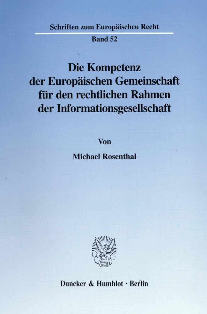 Die Kompetenz der Europäischen Gemeinschaft für den rechtlichen Rahmen der Informationsgesellschaft. main product photo