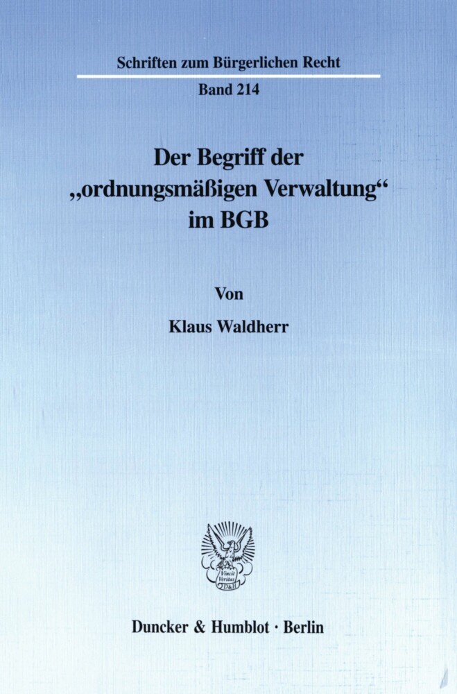 Der Begriff der »ordnungsmäßigen Verwaltung« im BGB. main product photo