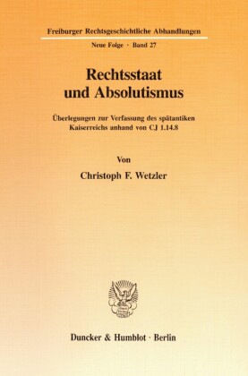 Rechtsstaat und Absolutismus.