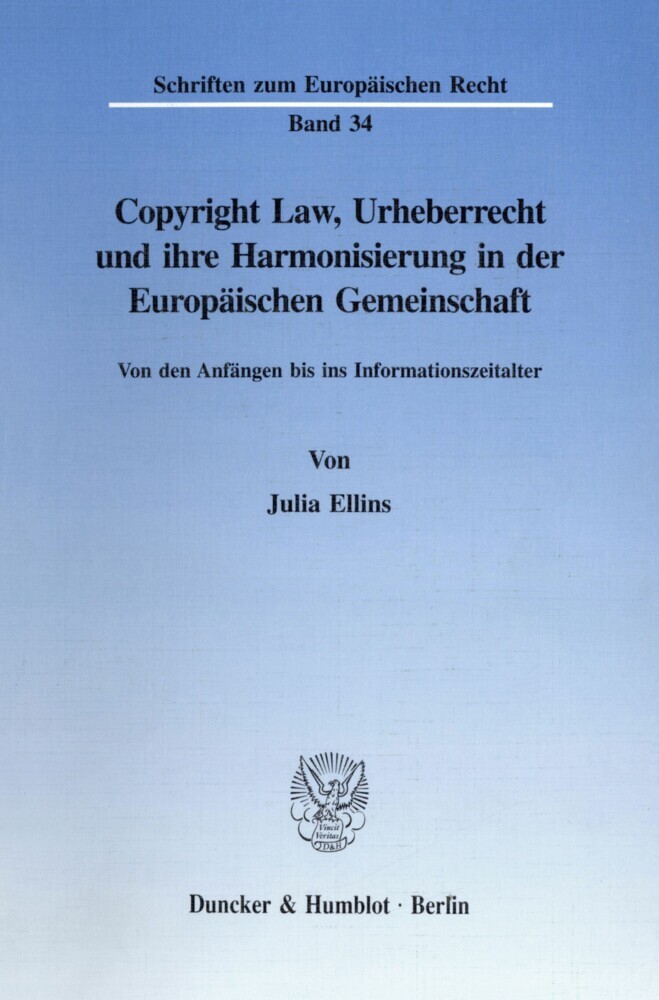 Copyright Law, Urheberrecht und ihre Harmonisierung in der Europäischen Gemeinschaft. main product photo