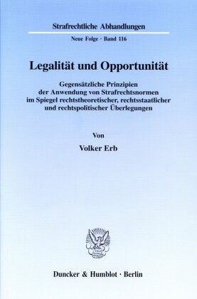 Legalität und Opportunität.