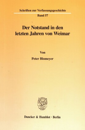 Der Notstand in den letzten Jahren von Weimar.
