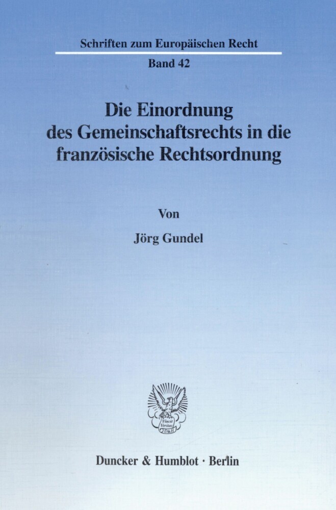 Die Einordnung des Gemeinschaftsrechts in die französische Rechtsordnung. main product photo