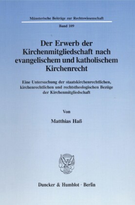 Der Erwerb der Kirchenmitgliedschaft nach evangelischem und katholischem Kirchenrecht.