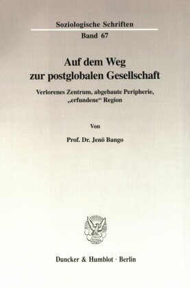 Auf dem Weg zur postglobalen Gesellschaft.
