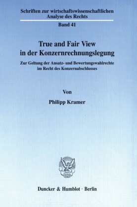 True and Fair View in der Konzernrechnungslegung.