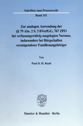 Zur analogen Anwendung der      79 Abs. 2 S. 3 BVerfGG, 767 ZPO bei verfassungswidrig ausgelegten Normen, insbesondere bei Bürgschaften vermögensloser Familienangehöriger.