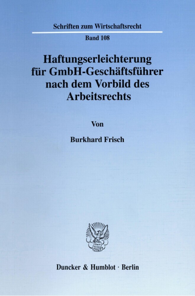 Haftungserleichterung für GmbH-Geschäftsführer nach dem Vorbild des Arbeitsrechts. main product photo