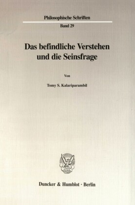 Das befindliche Verstehen und die Seinsfrage.