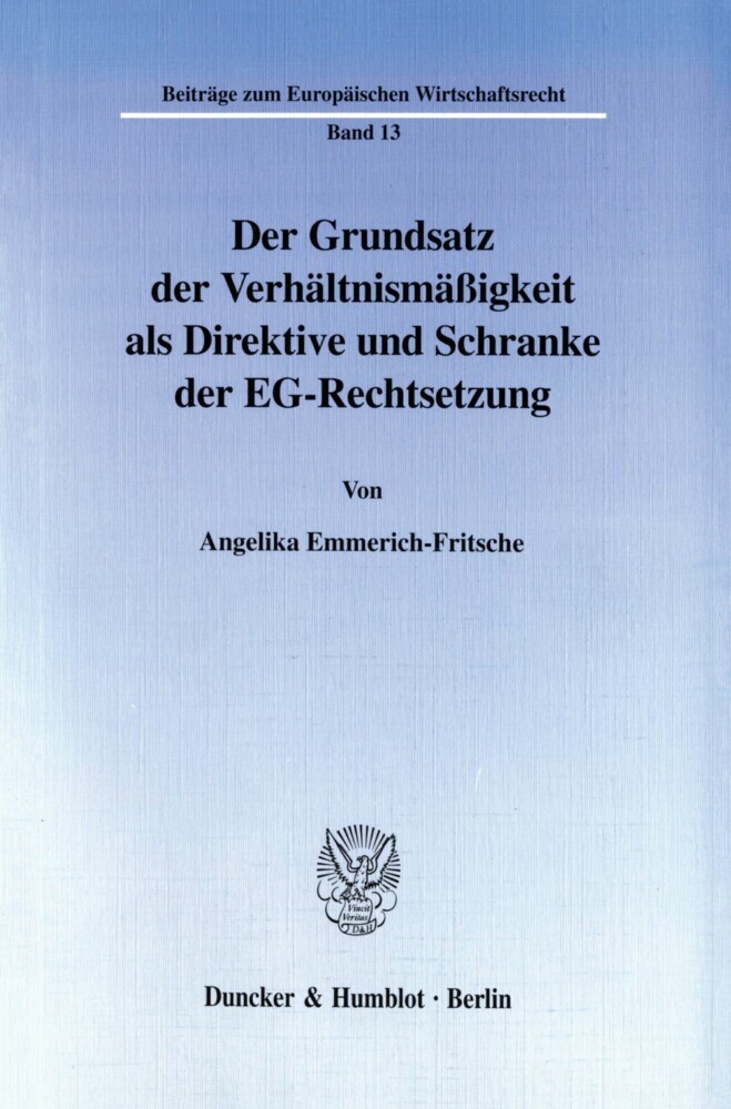 Der Grundsatz der Verhältnismäßigkeit als Direktive und Schranke der EG-Rechtsetzung. main product photo
