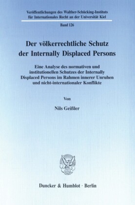 Der völkerrechtliche Schutz der Internally Displaced Persons.
