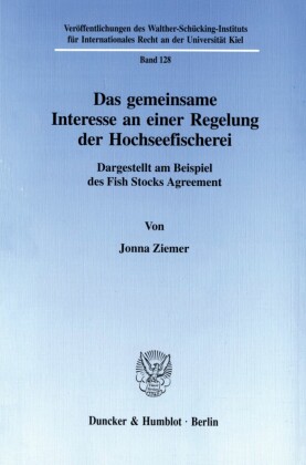 Das gemeinsame Interesse an einer Regelung der Hochseefischerei.