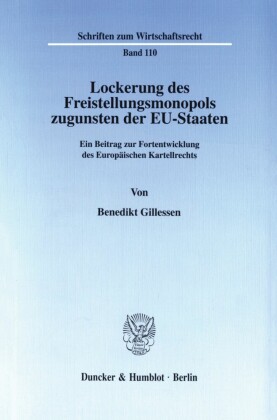 Lockerung des Freistellungsmonopols zugunsten der EU-Staaten.
