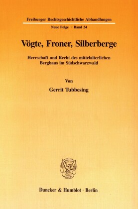 Vögte, Froner, Silberberge.