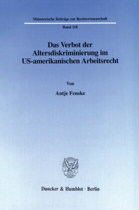 Das Verbot der Altersdiskriminierung im US-amerikanischen Arbeitsrecht.