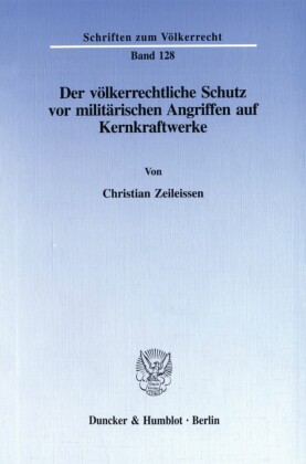 Der völkerrechtliche Schutz vor militärischen Angriffen auf Kernkraftwerke.