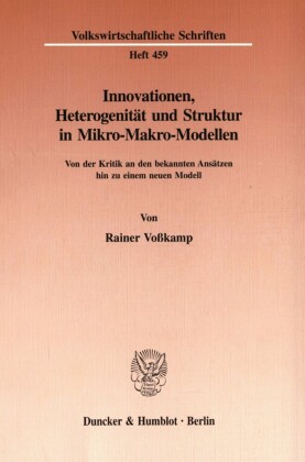 Innovationen, Heterogenität und Struktur in Mikro-Makro-Modellen.