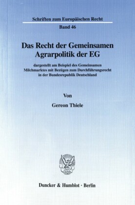 Das Recht der Gemeinsamen Agrarpolitik der EG