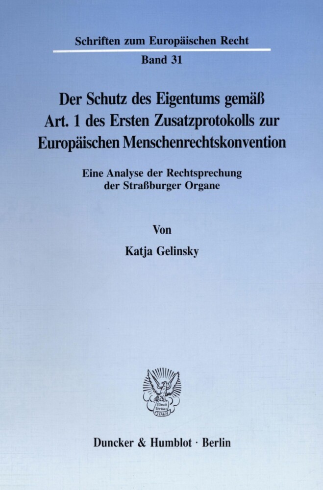 Der Schutz des Eigentums gemäß Art. 1 des Ersten Zusatzprotokolls zur Europäischen Menschenrechtskonvention. main product photo