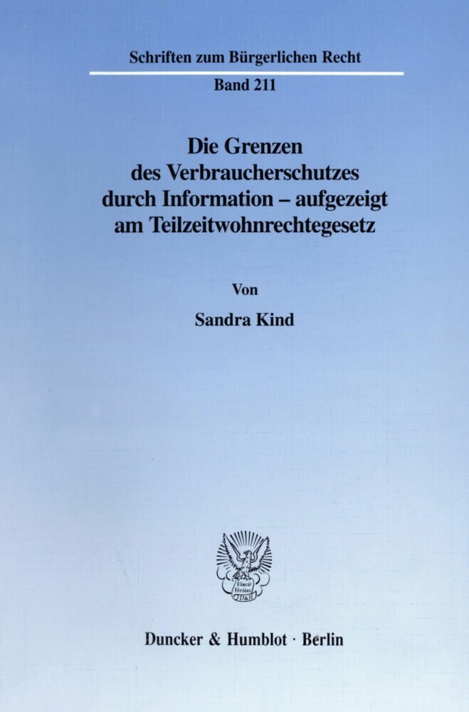 Die Grenzen des Verbraucherschutzes durch Information - aufgezeigt am Teilzeitwohnrechtegesetz. main product photo