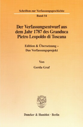Der Verfassungsentwurf aus dem Jahr 1787 des Granduca Pietro Leopoldo di Toscana.