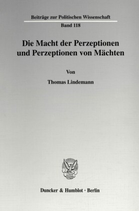 Die Macht der Perzeptionen und Perzeptionen von Mächten.