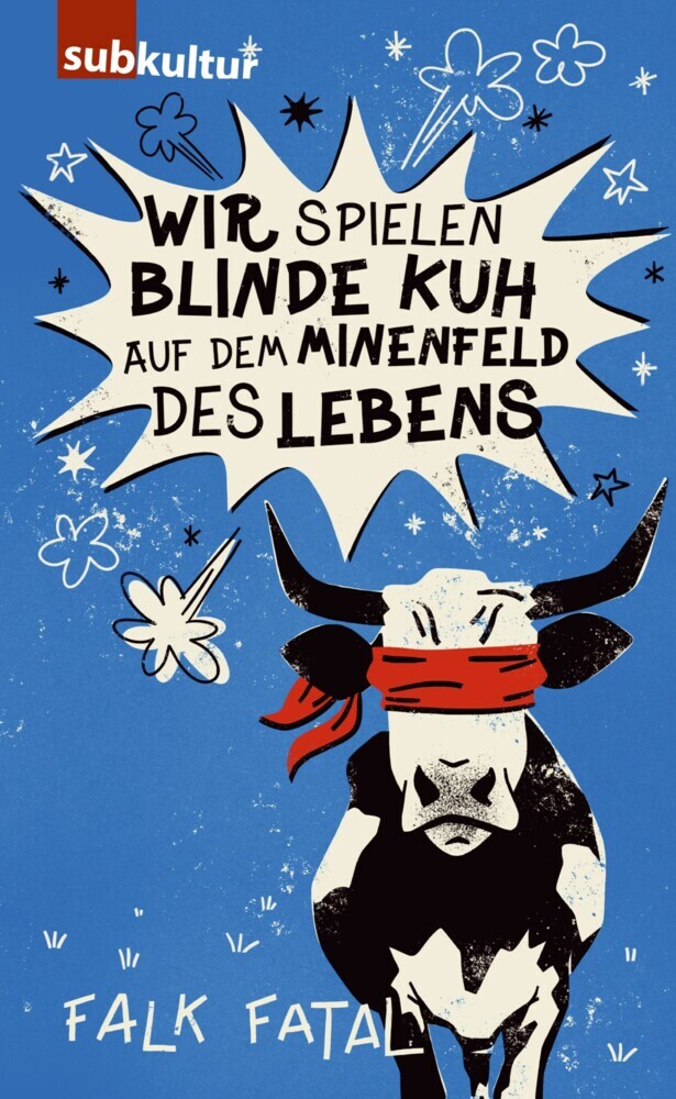 Wir spielen Blinde Kuh auf dem Minenfeld des Lebens main product photo