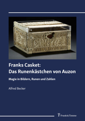 Franks Casket: Das Runenkästchen von Auzon