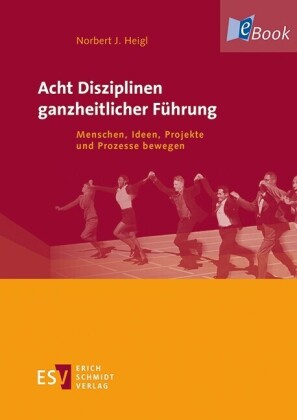 Acht Disziplinen ganzheitlicher Führung