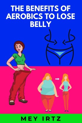 The Benefits of Aerobics to Lose Belly