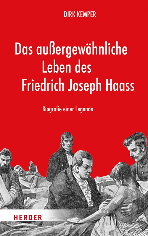 Das außergewöhnliche Leben des Friedrich Joseph Haass main product photo
