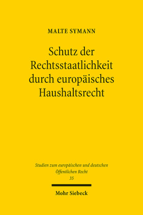 Schutz der Rechtsstaatlichkeit durch europäisches Haushaltsrecht