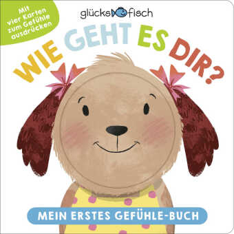 Glücksfisch: Wie geht es dir? Mein erstes Gefühle-Buch