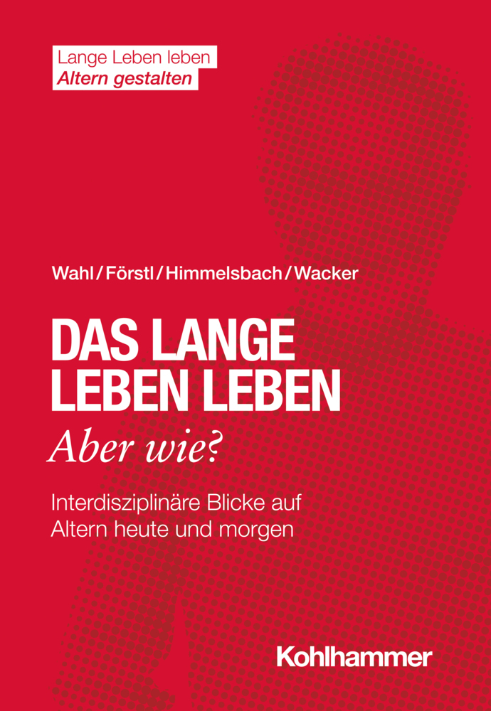 Das lange Leben leben - aber wie? main product photo