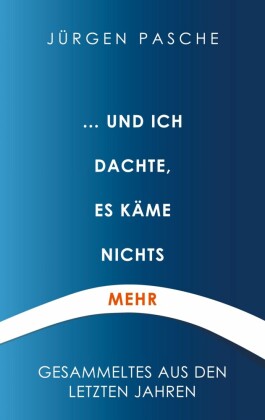 ... und ich dachte, es käme nichts mehr