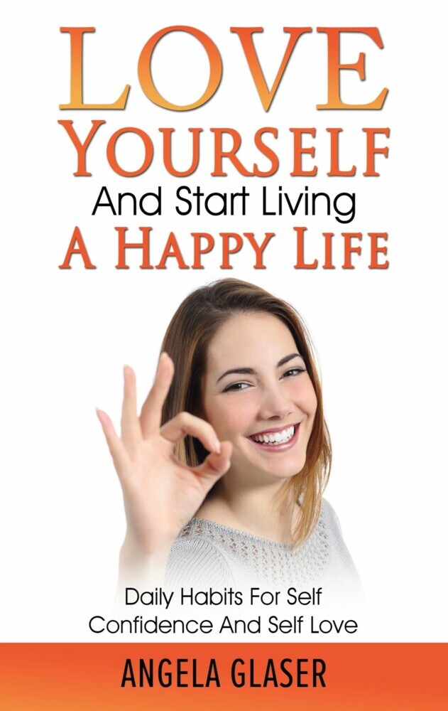 Love Yourself And Start Living A Happy Life main product photo