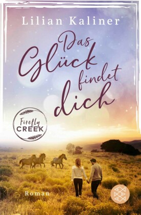 Firefly Creek - Das Glück findet dich