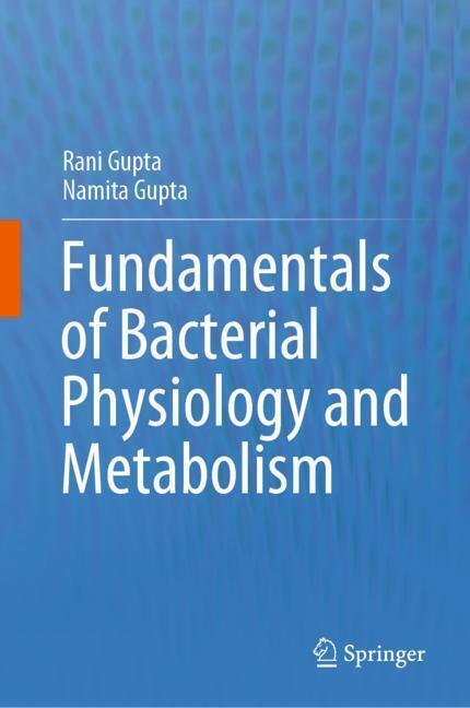 Fundamentals of Bacterial Physiology and Metabolism main product photo